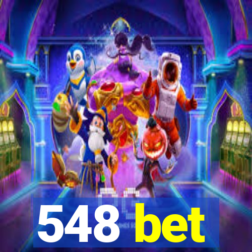 548 bet